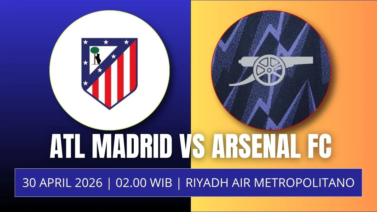 Jadwal Leg 1 Semifinal Liga Champions 2026 Atletico Madrid vs Arsenal, Duel Panas di Metropolitano