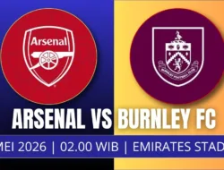 Jadwal Arsenal Vs Burnley Dini Hari, 19 Mei: Peluang Emas The Gunners Dekati Gelar Juara Premier League
