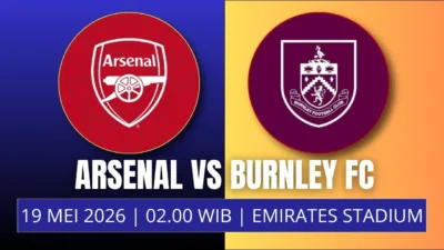 Jadwal Arsenal Vs Burnley Dini Hari, 19 Mei Peluang Emas The Gunners Dekati Gelar Juara Premier League