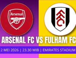 Jadwal Arsenal vs Fulham 2 Mei 2026: Prediksi, Head to Head, dan Kabar Terbaru Skuad