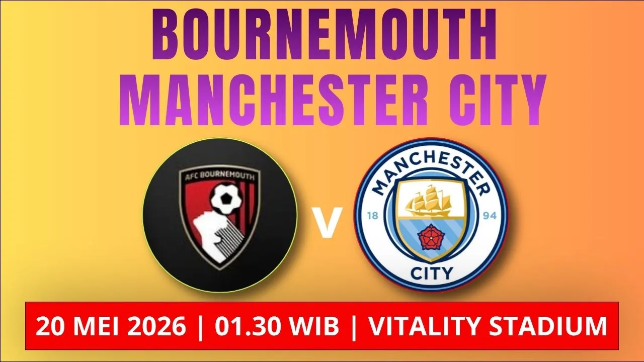 Jadwal Bournemouth vs Man City Dini Hari, 20 Mei Duel Penentuan Gelar Liga Inggris, The Citizens Wajib Menang