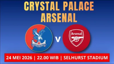 Jadwal Crystal Palace vs Arsenal 24 Mei 2026 The Gunners Incar Kemenangan Penutup Manis Setelah Juara Premier League