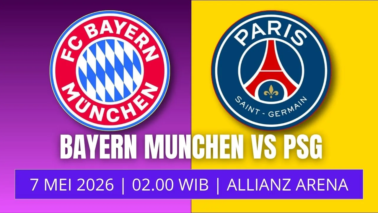 Jadwal Leg 2 Bayern vs PSG Duel Penentuan Tiket Final Liga Champions 2026