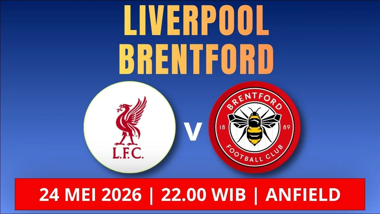 Jadwal Liverpool vs Brentford 24 Mei 2026 Laga Perpisahan Mohamed Salah di Anfield
