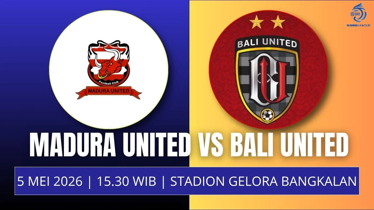 Jadwal Madura United vs Bali United 5 Mei 2026 Laga Krusial Penentuan Nasib di BRI Super League
