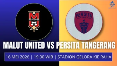 Jadwal Malut United vs Persita, 16 Mei Tuan Rumah Incar Poin Penuh, Pendekar Cisadane Datang dengan Tekanan