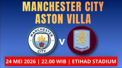 Jadwal Manchester City vs Aston Villa 24 Mei 2026 - Ilustrasi : SUMBAR24