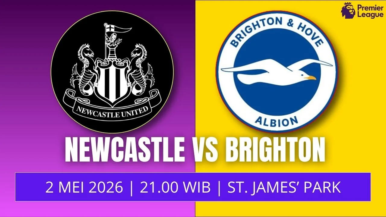 Jadwal Newcastle vs Brighton 2 Mei 2026 Duel Panas di St James’ Park