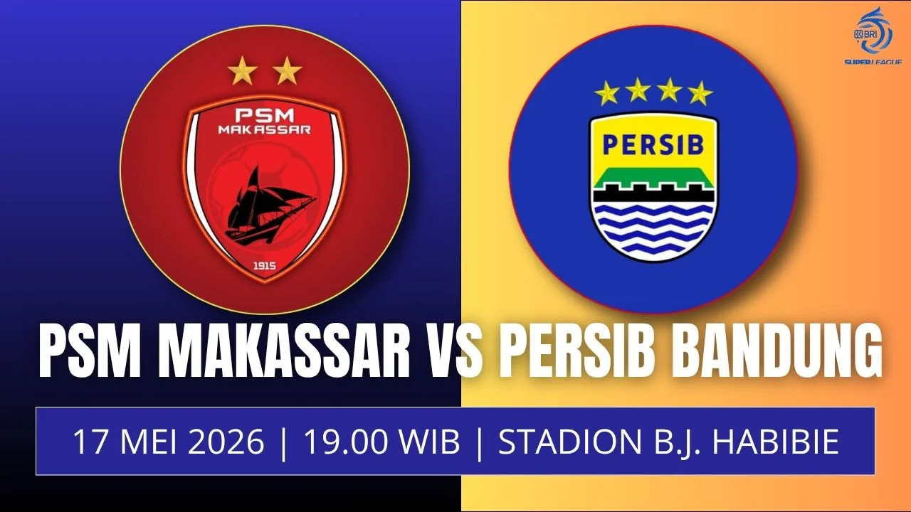 Jadwal PSM vs Persib Pekan 33, 17 Mei Misi Juara Maung Bandung Diuji di Kandang Juku Eja