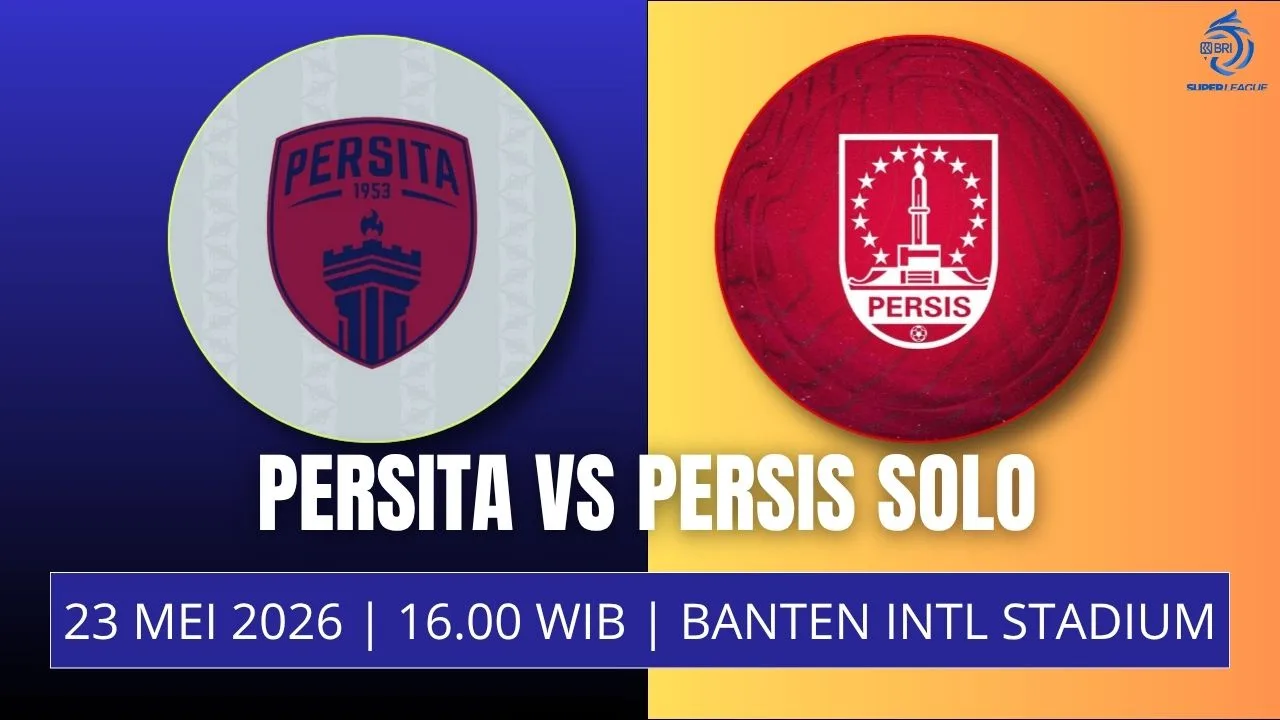 Jadwal Persita vs Persis Laga Penentuan Nasib, Laskar Sambernyawa Berjuang Hindari Degradasi