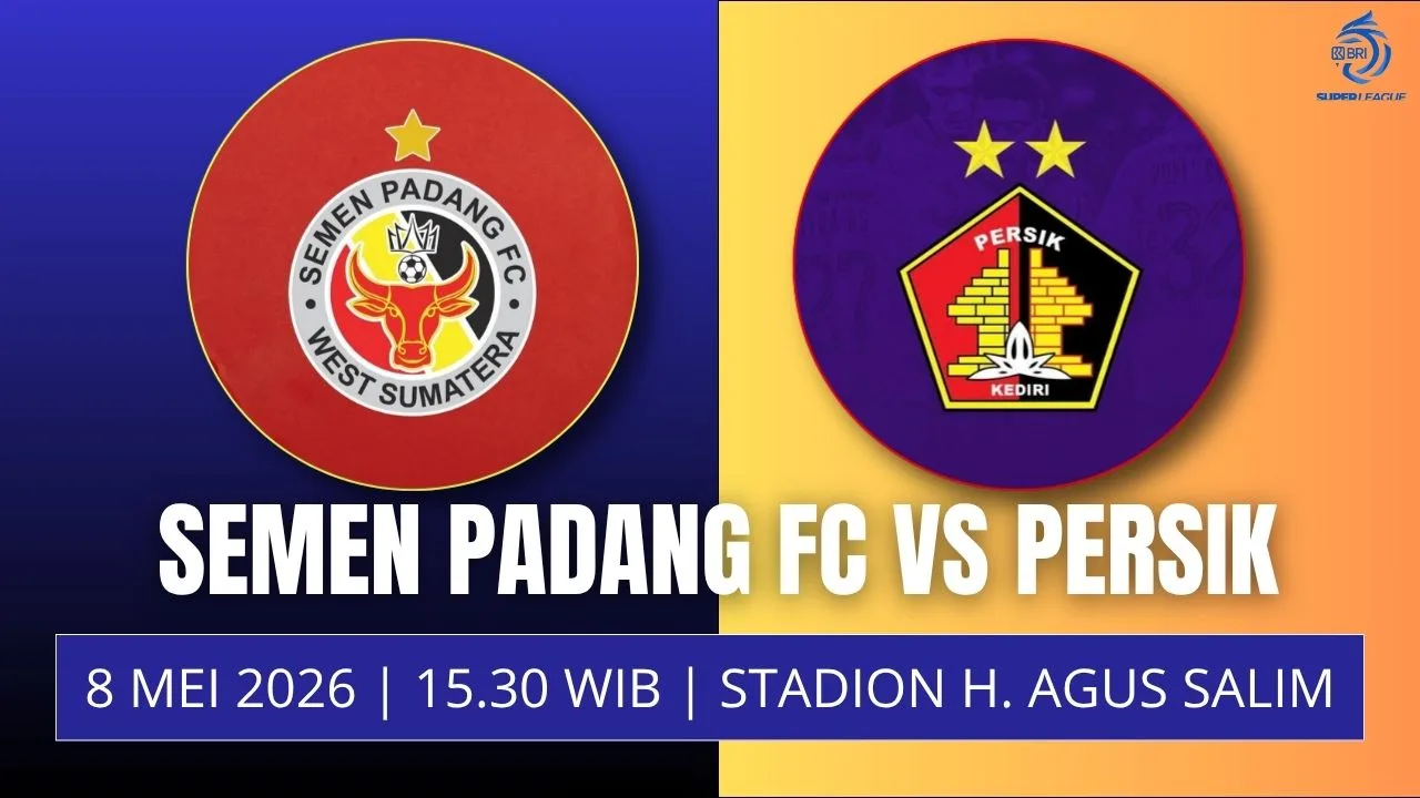 Jadwal Semen Padang FC vs Persik Kediri 8 Mei Kabau Sirah Hadapi Misi Selamat Macan Putih