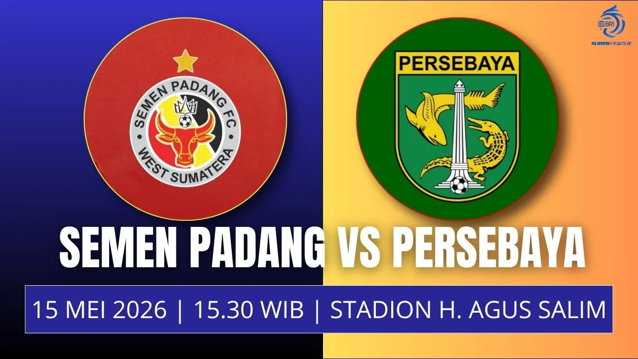 Jadwal Semen Padang vs Persebaya, 15 Mei Laga Kabau Sirah Nan Terdegradasi di Pekan ke-33
