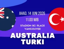Jadwal Australia vs Turki 14 Juni: Prediksi, Susunan Pemain dan Peluang Menang di Piala Dunia 2026