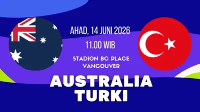 Jadwal Australia vs Turki 14 Juni Prediksi, Susunan Pemain dan Peluang Menang di Piala Dunia 2026