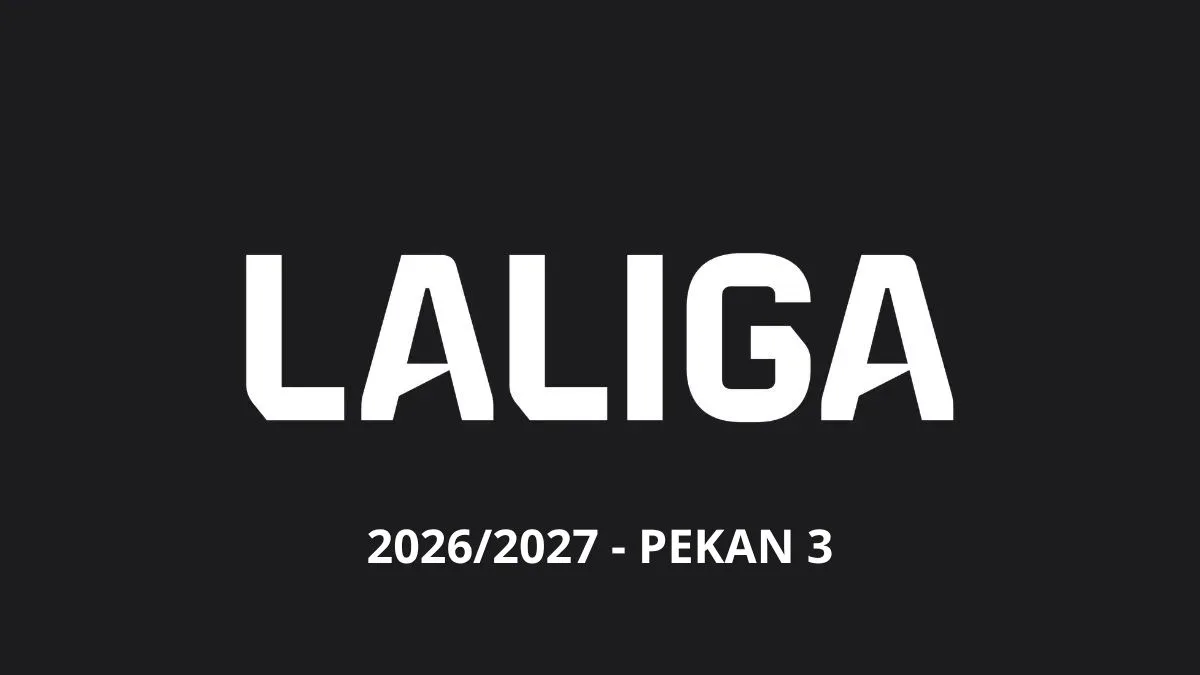 Jadwal Liga Spanyol 202627 Pekan 3 Barcelona vs Rayo, Real Madrid Tantang Malaga