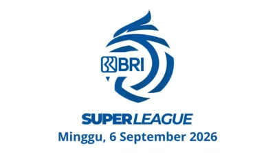 Jadwal BRI Super League Pekan Pertama Minggu 6 September 2026 Big Match Persib vs PSM Jadi Panggung Utama
